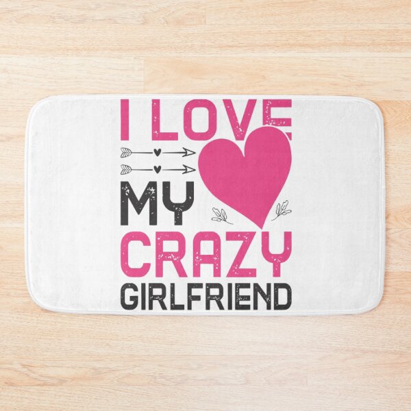 Item preview, i love my crazy girlfriend designed and sold by Rebass.