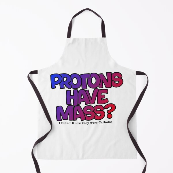 Item preview, Protons have mass? designed and sold by Lil-Bit-Batty.