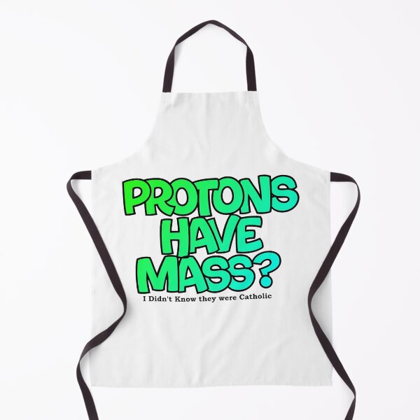 Item preview, Protons have mass? designed and sold by Lil-Bit-Batty.