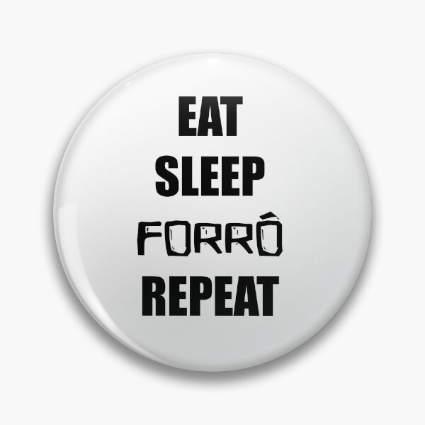 Item preview, Eat. Sleep. Forro. Repeat designed and sold by LetsGoForro.