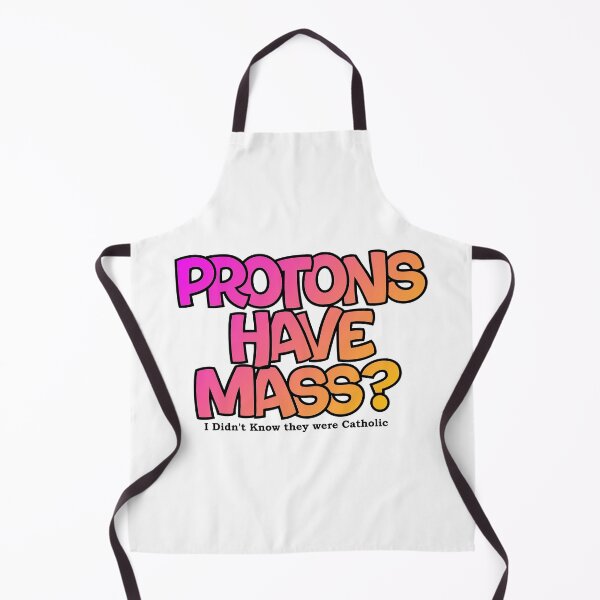 Item preview, Protons have mass? designed and sold by Lil-Bit-Batty.