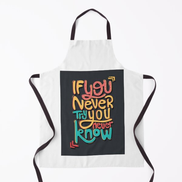 Item preview, IF YOU NEVER TRY YOU NEVER KNOW designed and sold by TVFshirt.