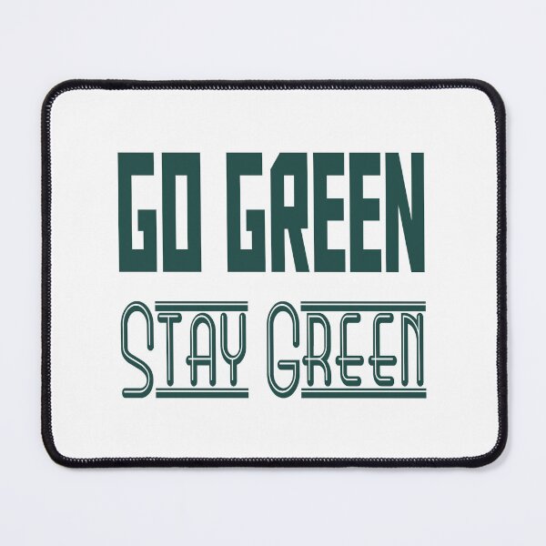 Item preview, Go Green Stay Green  designed and sold by raineOn.