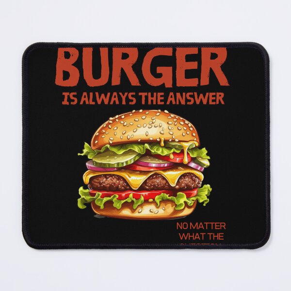 Item preview, Burger is always the answer designed and sold by Jaro90.