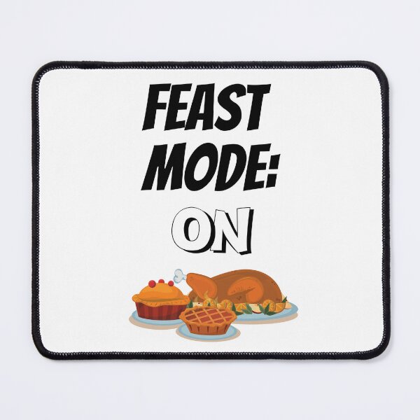 Item preview, Feast Mode On Design designed and sold by JAMTEESHOP.