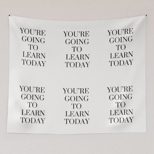 Item preview, YOU'RE GOING TO LEARN TODAY designed and sold by RobbiesMusic.