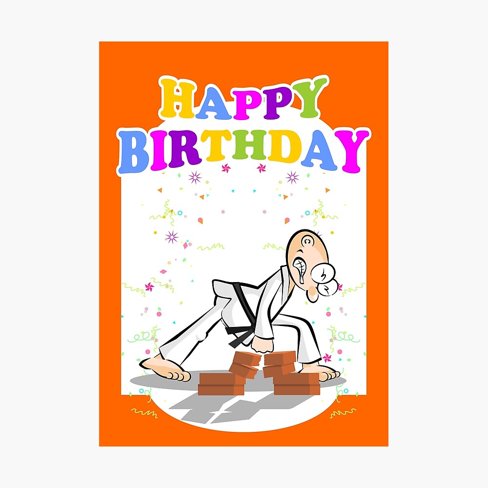 Poster Joyeux Anniversaire Pour Le Meilleur Combattant De Karate Par Megasitiodesign Redbubble