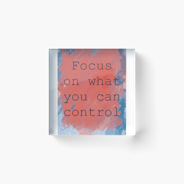 Item preview, Focus on what you can control designed and sold by SEExclusive.