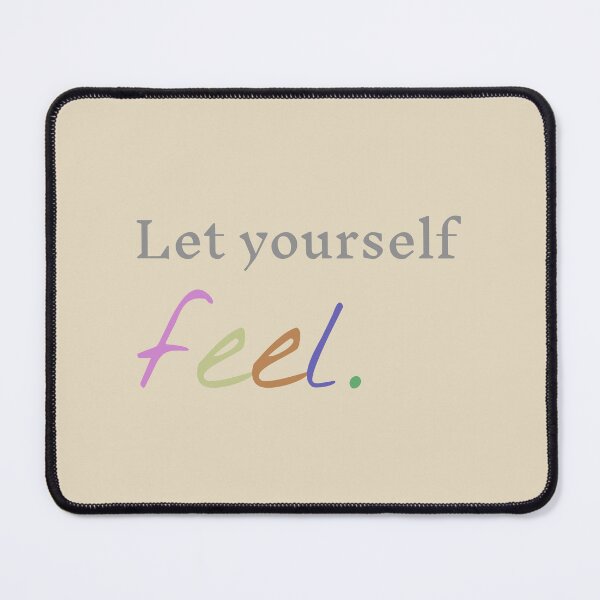 Item preview, Let Yourself Feel designed and sold by AI-Ts.