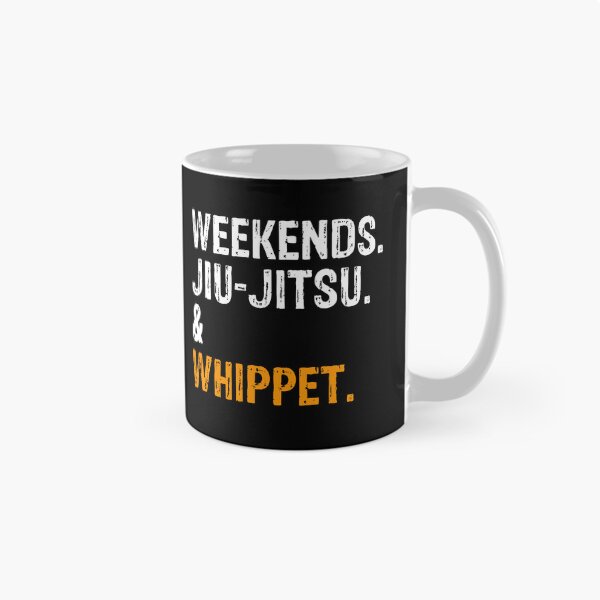 Item preview, Weekends Jiu-Jitsu and Whippet BJJ Gift designed and sold by Guarddogdrive.
