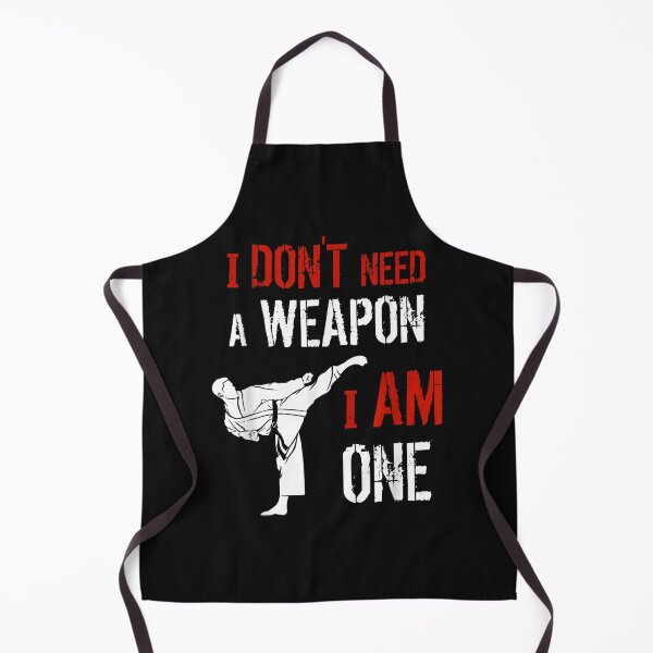 Item preview, I Dont Need A Weapon I Am One Karate Martial Art Fighting  designed and sold by AllenMann.