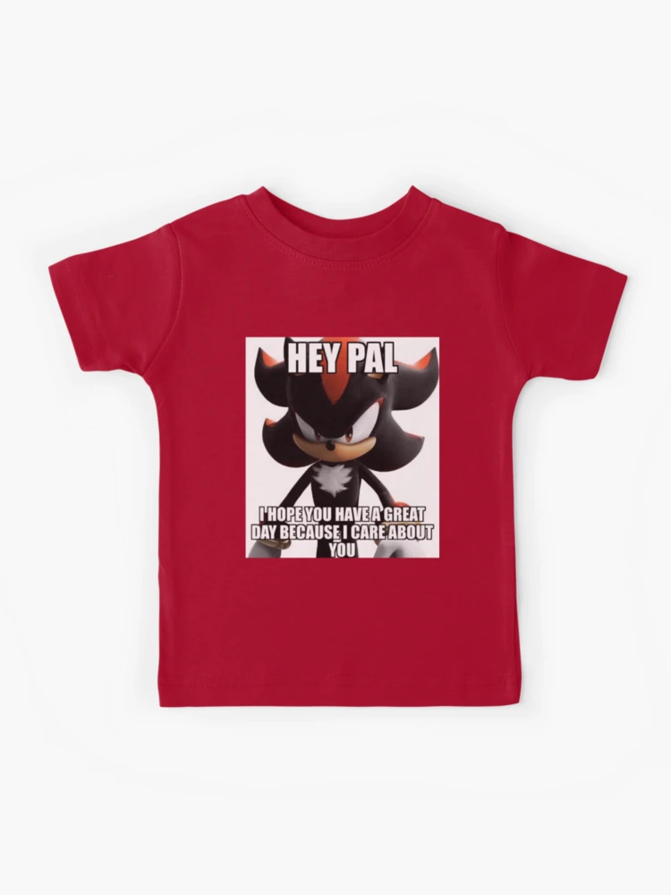 Shadow the Hedgehog Hey Pal Meme Kids T-Shirt for Sale by Reetwarnick0