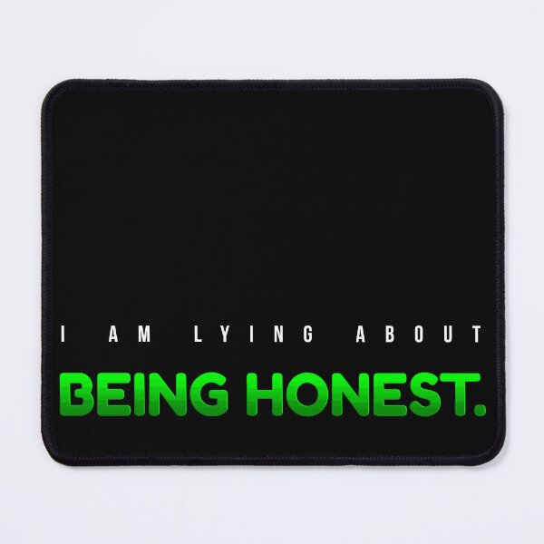 Item preview, I am lying about being honest. designed and sold by chaiyarit.