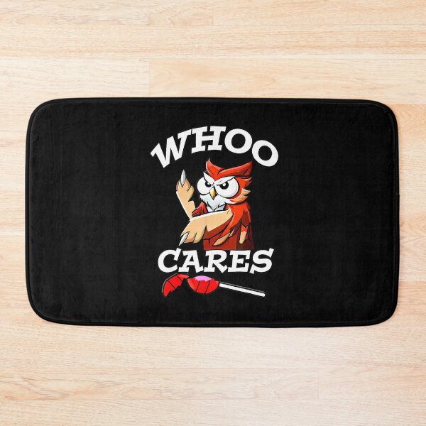 Item preview, Whoo Cares Funny Owl designed and sold by MissRasheedHam.