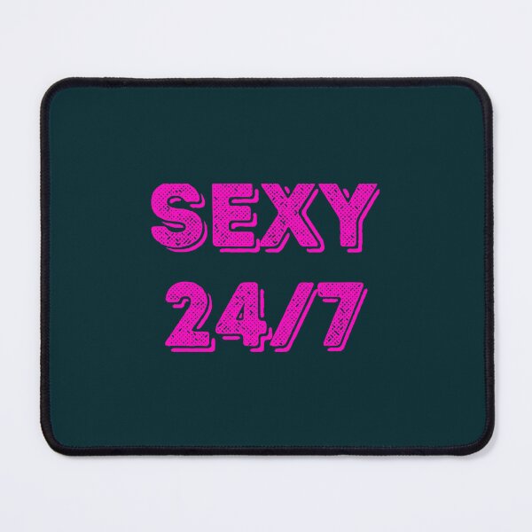 Item preview, Sexy 247! designed and sold by NorbertoHuels.
