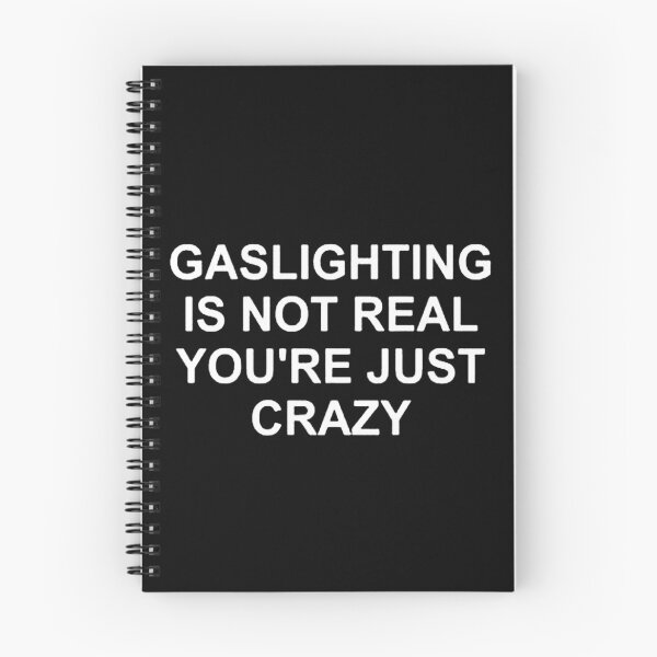 Item preview, Gaslighting Is Not Real You're Just Crazy designed and sold by skyfesva.