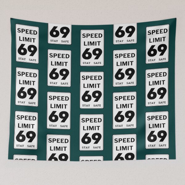 Item preview, Speed limit 69- Stay safe designed and sold by NorbertoHuels.