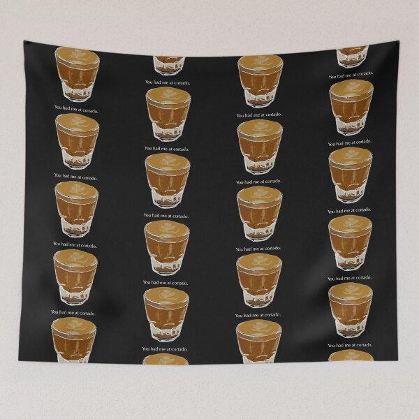 Item preview, You had me at cortado designed and sold by boomchickstudio.