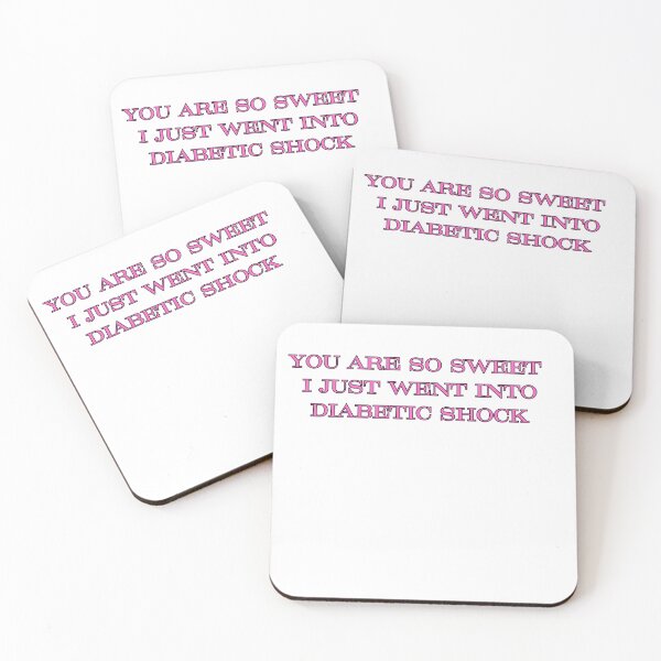 Item preview, You Are So Sweet I Just Went Into Diabetic Shock designed and sold by chitown23.