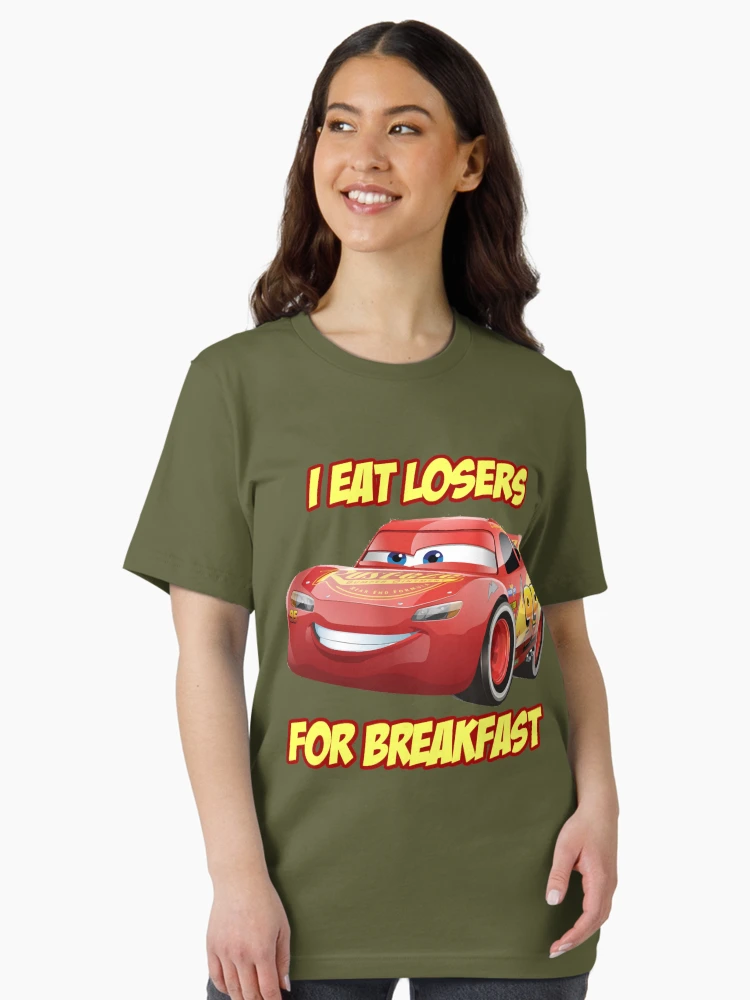 Lightning Mcqueen from Cars, I Eat Losers For Breakfast