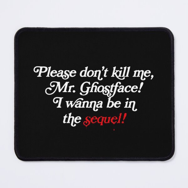 Item preview, Please Don't Kill Me, Mr Ghostface ! designed and sold by bestiecarla.