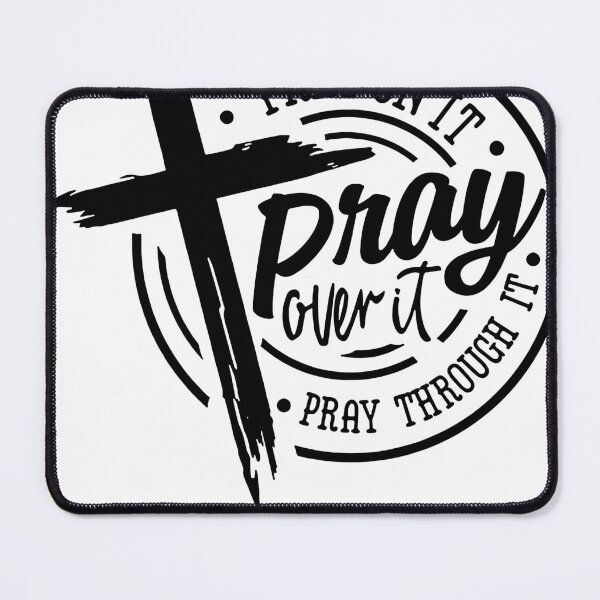 Item preview, Pray On It Pray Over It Pray Through It designed and sold by TitusGerlach.