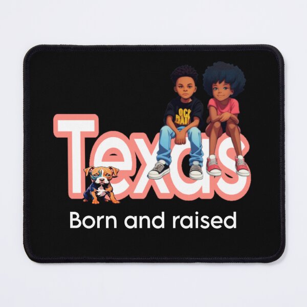Item preview, Texas born and raised designed and sold by Roxburylane.