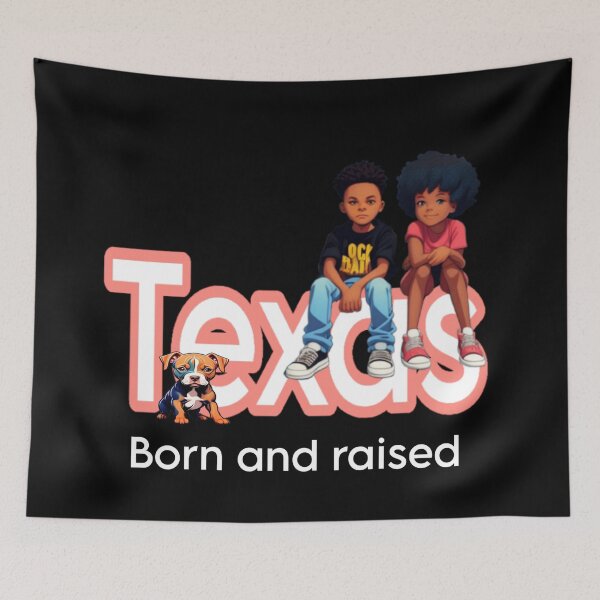 Item preview, Texas born and raised  designed and sold by Roxburylane.