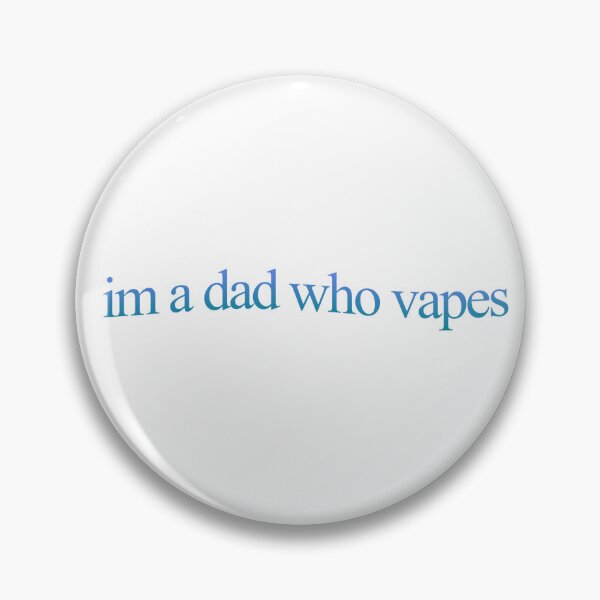 Item preview, I'm a Dad Who Vapes designed and sold by Otter-House.