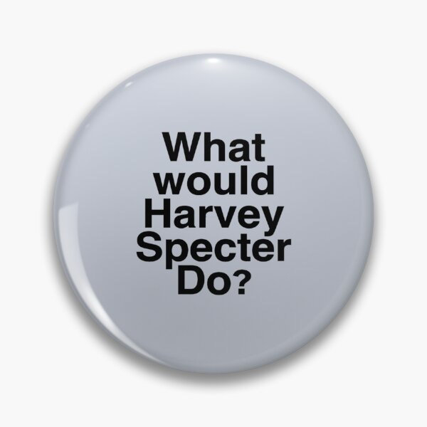Item preview, What Would Harvey Specter Do  designed and sold by dahlnoalart.