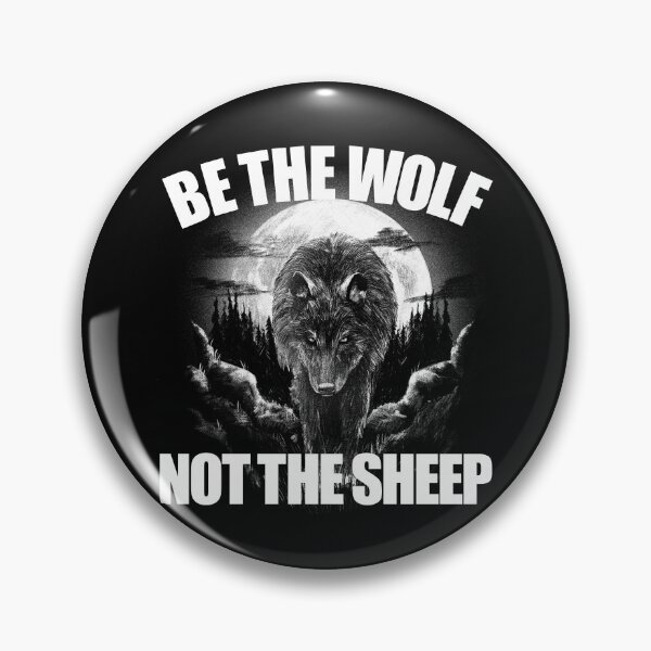 Item preview, Be The Wolf Not The Sheep Anti-Woke Not A Sheep Gear designed and sold by DynamicDesign.