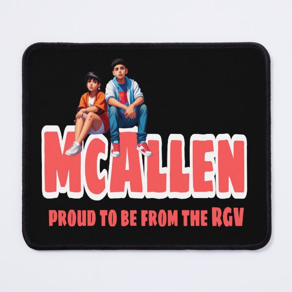 Item preview, McAllen proud to be from the RGV designed and sold by Roxburylane.