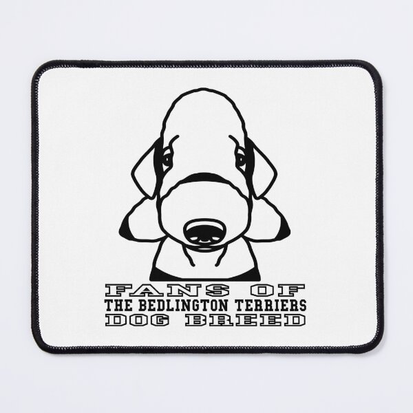 Item preview, FANS OF BEDLINGTON TERRIERS DOG BREED designed and sold by Rejiboustarts.