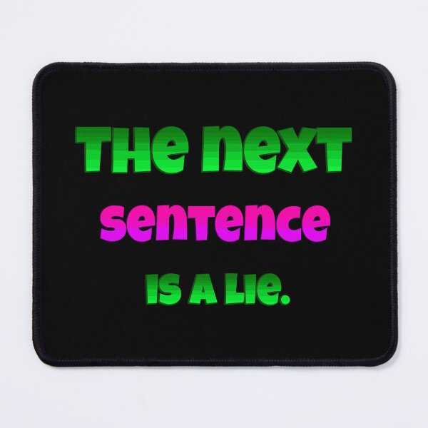 Item preview, The next sentence is a lie. designed and sold by chaiyarit.