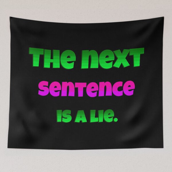 Item preview, The next sentence is a lie. designed and sold by chaiyarit.