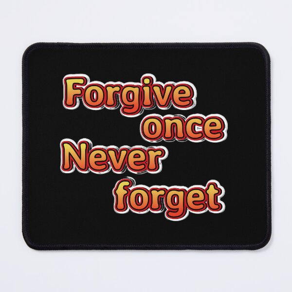 Item preview, Forgive once Never forget designed and sold by violethue.