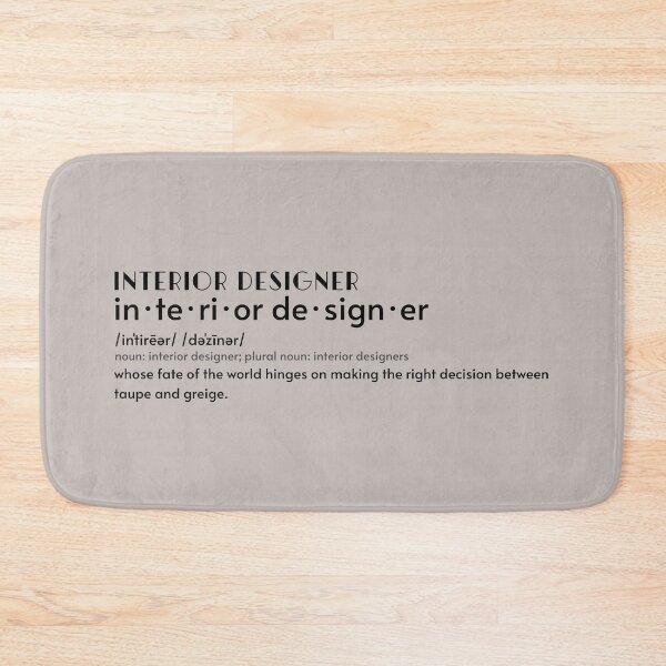 Item preview, Funny Interior Designer Definition, Taupe color Joke  designed and sold by JinJinYoon.
