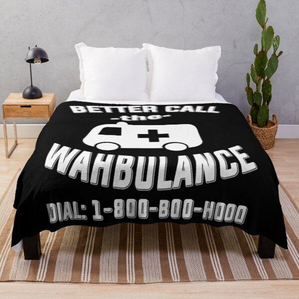 Item preview, Better Call The Wahbulance - Dial 1800 Boo Hoo  	 designed and sold by dnhysanpz88.