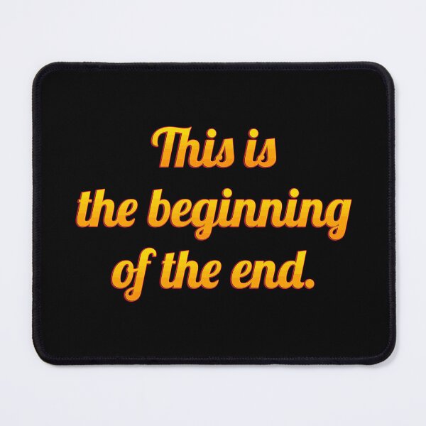 Item preview, This is the beginning of the end. designed and sold by chaiyarit.