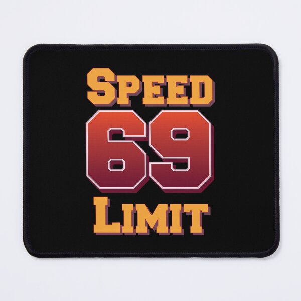 Item preview, Speed Limit 69 designed and sold by DelmerBotsford.