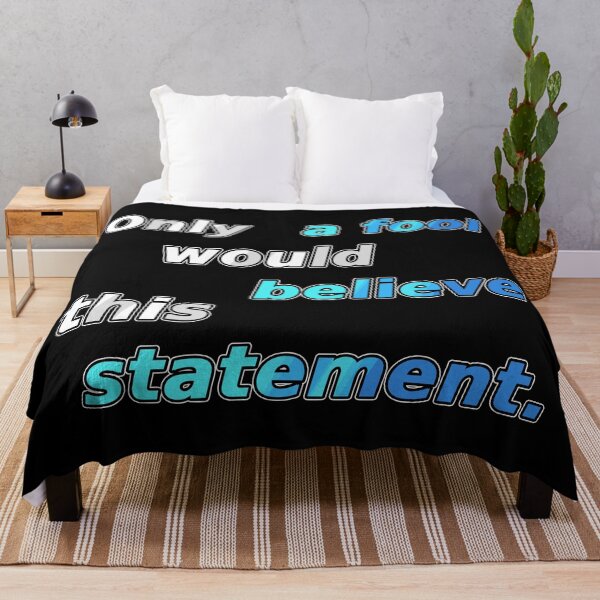Item preview, Only a fool would believe this statement. designed and sold by chaiyarit.
