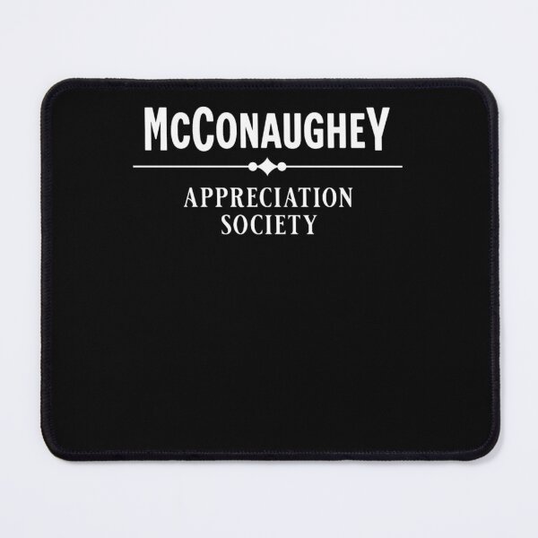 Item preview, Mcconaughey designed and sold by RobertBarrettd.