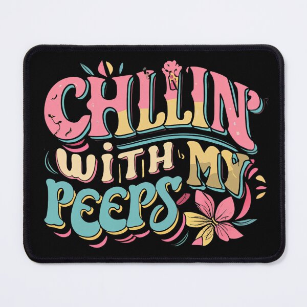 Item preview, Chillin' With My Peeps - Funny Typography designed and sold by Adeel Mushtaq.