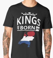 Kings born Netherlands Dutch Man Birthday Gift Present Men's Premium T-Shirt