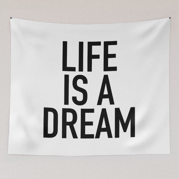 Item preview, Life is a Dream designed and sold by thilinank.