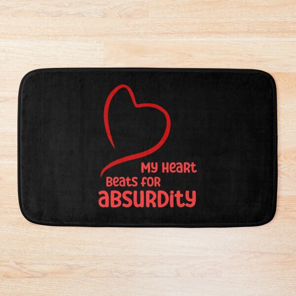 Item preview, My heart beats for absurdity designed and sold by CleanDecor.