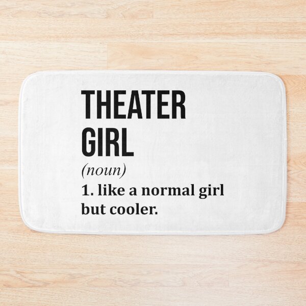 Item preview, Theater Girl Definition designed and sold by XCIV.