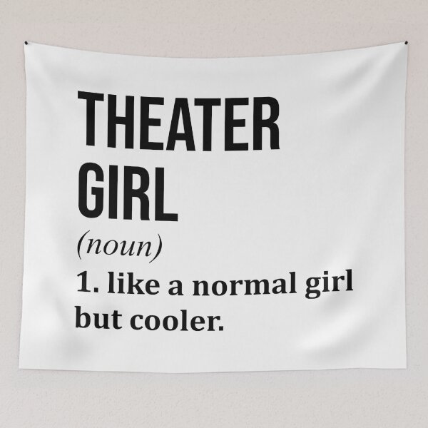 Item preview, Theater Girl Definition designed and sold by XCIV.