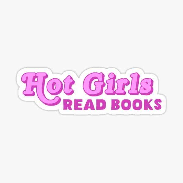 Hot Girls Read Books Sticker for Sale by hopealittle