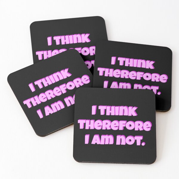 Item preview, I think therefore I am not. designed and sold by Happy critter co..